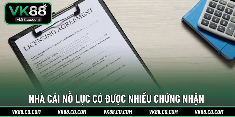 Nhà cái nỗ lực có được nhiều chứng nhận 