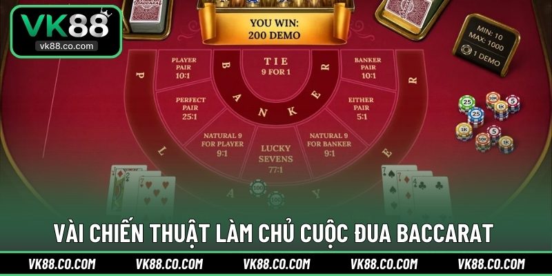 Vài chiến thuật làm chủ cuộc đua Baccarat 